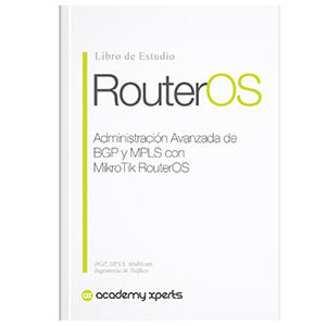 Libro BGP y MPLS con MikroTik RouterOS Curso de Certificación MTCINE