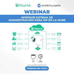 Webinar WispHub Sistema de administración para WISP e ISP en la nube