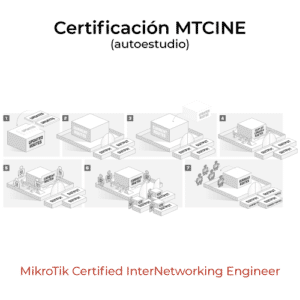 Curso de Certificación MikroTik MTCINE en modo autoestudio